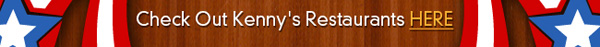 Check out Kenny's Restaurants Here