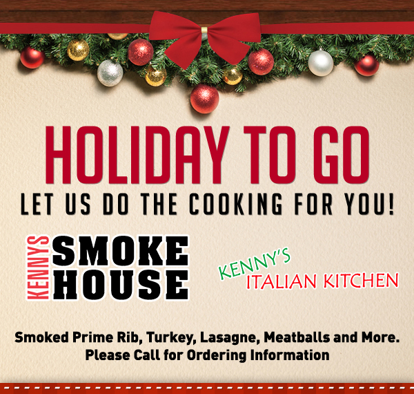 Holiday To Go
							Let us do the cooking for you!
							Please call for ordering information