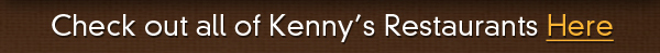 Check out Kenny's Restaurants Here