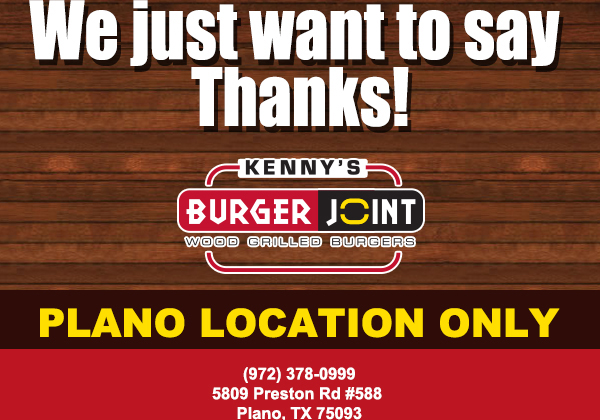 We just want to say thanks!
							 Plano location only