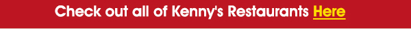 Check out Kenny's Restaurants Here