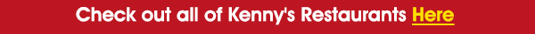 Check out Kenny's Restaurants Here