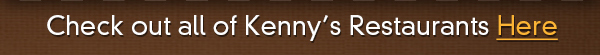 Check out Kenny's Restaurants Here