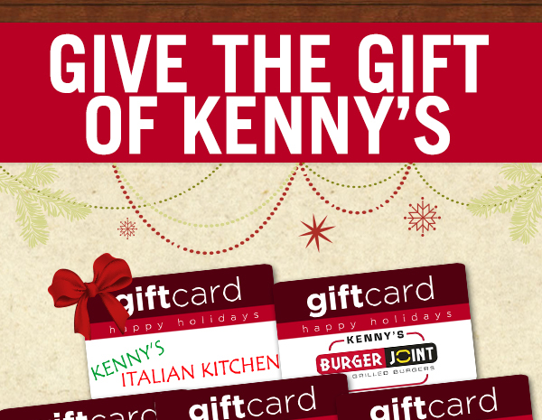 Give the Gift of Kenny's!
							 See image for full details