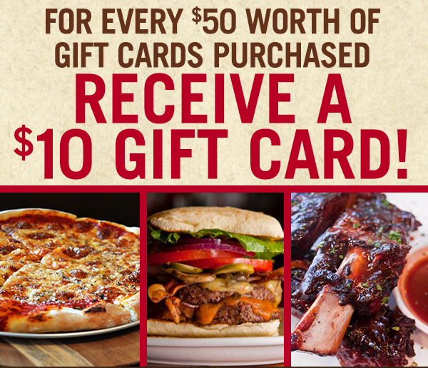 Buy $50 get $10 back on gift cards!
							 See image for details