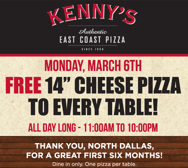 Monday, March 6
										 FREE 14 inch cheese pizza to every table!
										 See image for full details