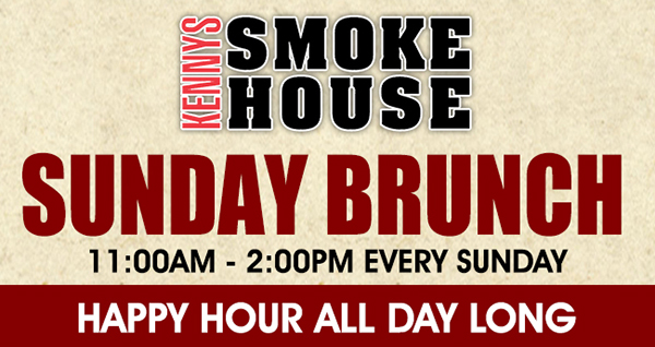 Sunday Brunch 11am-2pm Every Sunday with Happy Hour All Day Long
							 See image for details