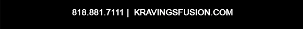 www.kravingsfusion.com
							 Brazilian Fusion Steakhouse & Lounge
							18663 Ventura Blvd. Tarzana, CA 91356, (818) 881-7111
							