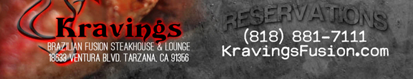 www.kravingsfusion.com
							 Brazilian Fusion Steakhouse & Lounge
							18663 Ventura Blvd. Tarzana, CA 91356, (818) 881-7111