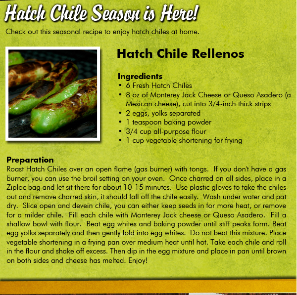 Hatch Chile Season is Here!
									Check out this seasonal recipe to enjoy hatch chiles at home.
									See image for full recipe