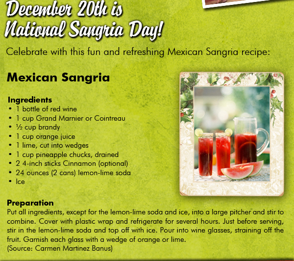 December 20th is National Sangria Day!
							See image for full article