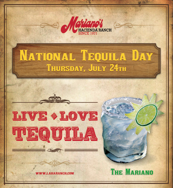 National Tequila Day - Thursday, July 24th
							Live - Love - Tequila
							www.laharanch.com
