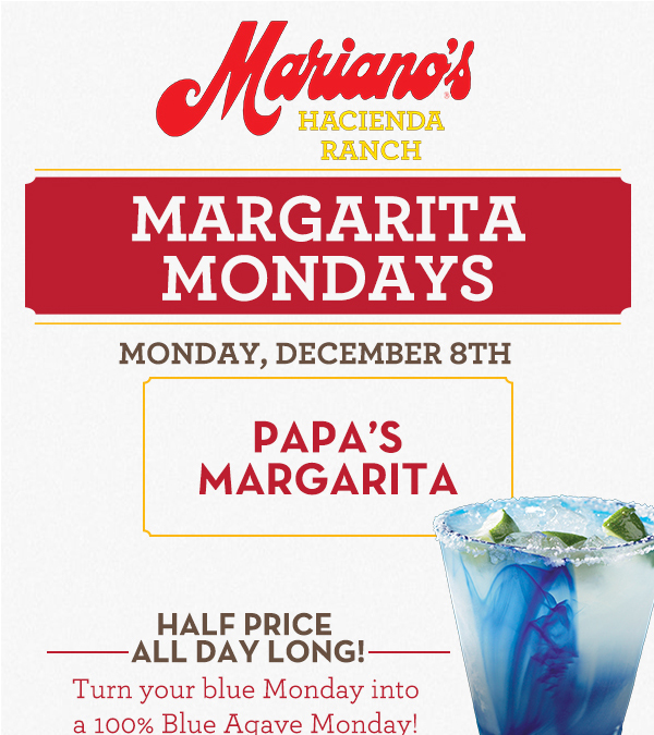 Margarita Mondays
							Half Price All Day Long! Turn your blue Monday into a 100% Blue Agave Monday!
							www.laharanch.com