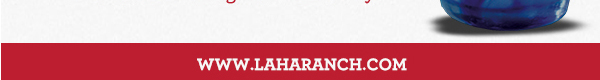 Margarita Mondays
							Half Price All Day Long! Turn your blue Monday into a 100% Blue Agave Monday!
							www.laharanch.com