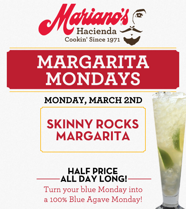 Margarita Mondays
							Half Price All Day Long! Turn your blue Monday into a 100% Blue Agave Monday!
							www.laharanch.com