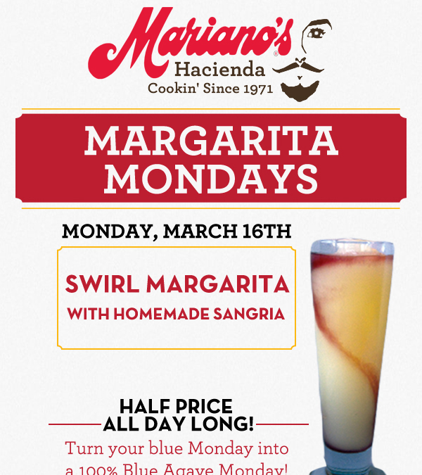 Margarita Mondays
							Half Price All Day Long! Turn your blue Monday into a 100% Blue Agave Monday!
							www.laharanch.com