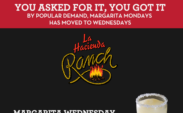 Margarita Wednesdays
							www.laharanch.com