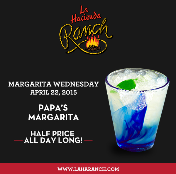 Margarita Wednesdays
							www.laharanch.com