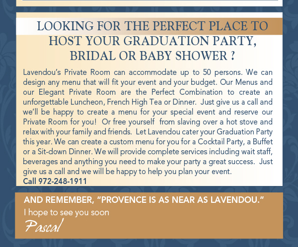 And remember, Provence is as near as Lavendou. I hope to see you soon
Pasca