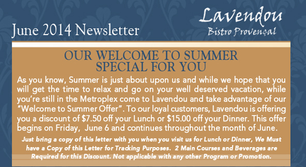 Lavendou Bistro - June 2014 Newsletter

Our welcome to summer special for you!