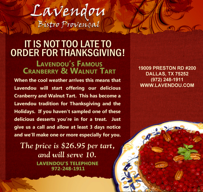 It's not too late to order for Thanksgiving!
							Lavendou's Cranberry & Walnut Tart
							See image for full details
							$26.95 per tart, and will serve 10.