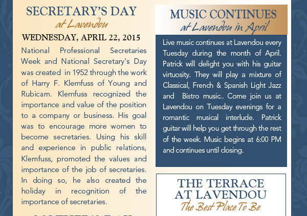 Secretary's Day
							 See image for article
							 Mustic Continues at Lavendou
							 See image for article
							The Terrace
							 See image for article