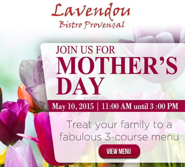 Join us for Mother's Day
							 May 5, 2015 11am until 3pm
							 Treat your family to a fabulous 3-course menu
							See image for full details