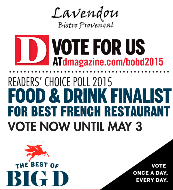 Vote For Us
							 Reader's Choice Poll 2015
							 Food and Drink Finalist for Best French Restaurant
							 Vote now until May 3
							 See image for details