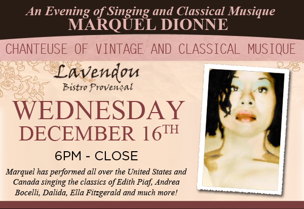 An Evening of Singing and Classical Musique
							with Marquel Dionne
							
							Chanteuse of Vintage and Classical Musique
							See image for details