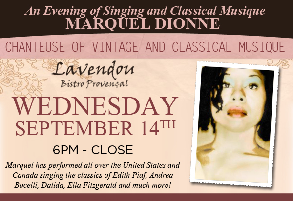 An Evening of Singing and Classical Musique
							with Marquel Dionne
							
							Chanteuse of Vintage and Classical Musique
							See image for details