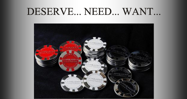 Deserve... Need... Want...