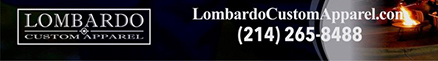 lombardocustomapparel.com
							17604 North Dallas Parkway, Dallas, TX 75287 - (214) 265-8488