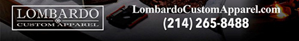 lombardocustomapparel.com
							17604 North Dallas Parkway, Dallas, TX 75287 - (214) 265-8488