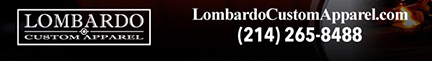 lombardocustomapparel.com
							17604 North Dallas Parkway, Dallas, TX 75287 - (214) 265-8488