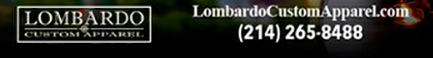 lombardocustomapparel.com
							17604 North Dallas Parkway, Dallas, TX 75287 - (214) 265-8488
