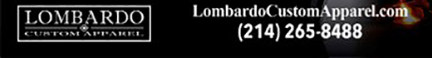 lombardocustomapparel.com
							17604 North Dallas Parkway, Dallas, TX 75287 - (214) 265-8488