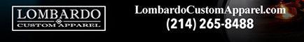 lombardocustomapparel.com
							17604 North Dallas Parkway, Dallas, TX 75287 - (214) 265-8488