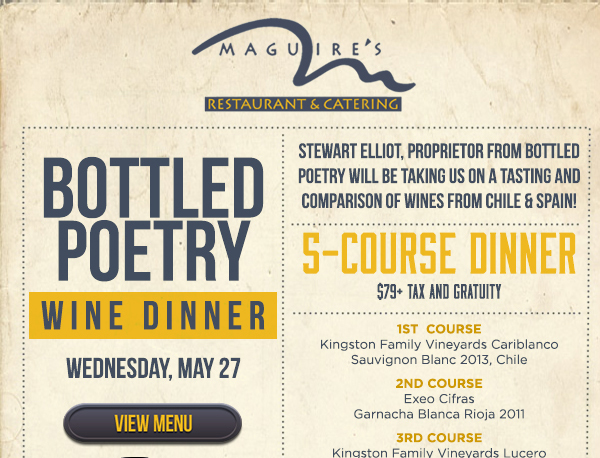 Save the Date - Weds, May 27
							 5 course dinner $79 plus tax and gratuity