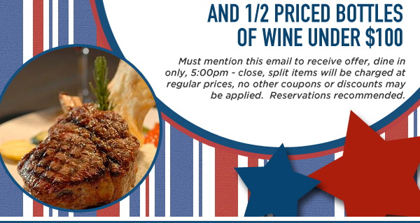And 1/2 priced bottles of wine under $100
							 See image for full details