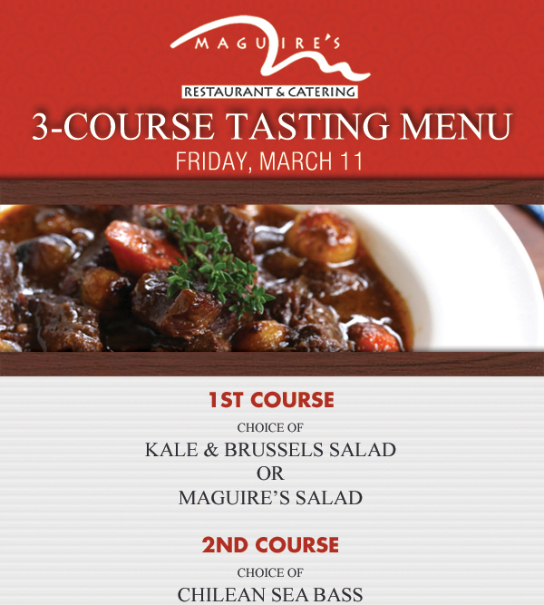 3 Course Tasting Menu
							 Friday, March 11
