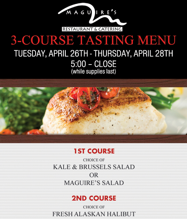 3 Course Tasting Menu
							 Friday, April 15th