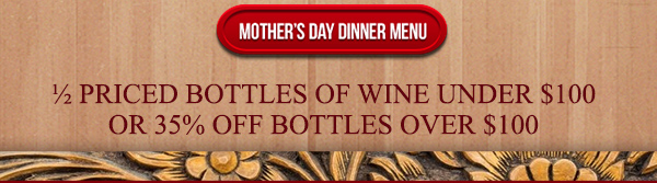 Mother's Day Dinner Menu
							 See image for full details