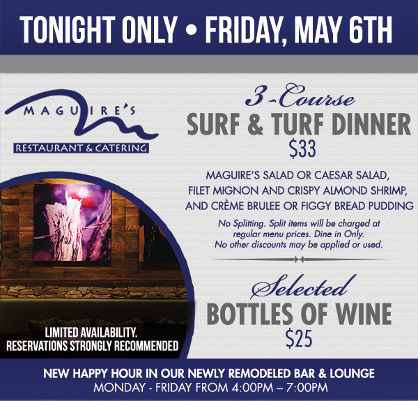 Surf & Turf Dinner $33
							 Selected bottles of wine $25
							 See image for full details