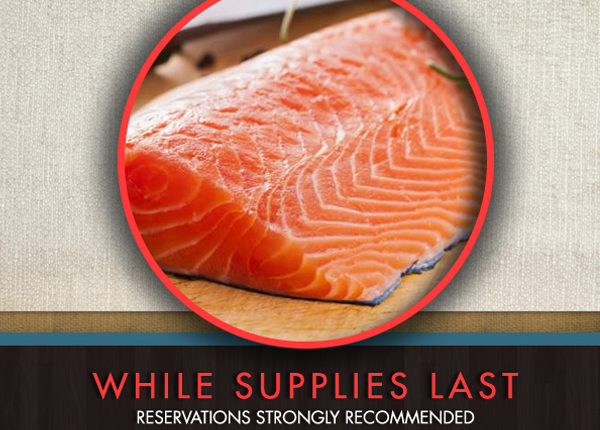 While Supplies Last
							 Reservations Strongly Recommended
							 See image for full details