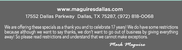 Reservations Recommended (972) 818-0068
									17552 Dallas Parkway, Dallas, TX 75287
									www.maguiresdallas.com
