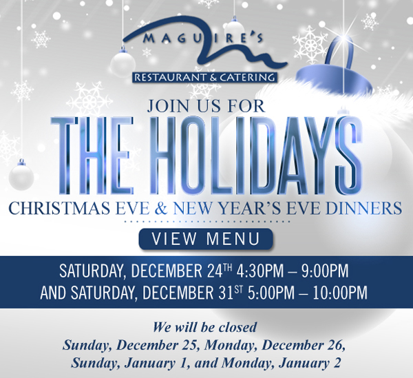 Christmas Eve & New Year's Eve Dinners
							 See image for full details