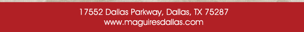 www.maguiresdallas.com
							 See image for full details