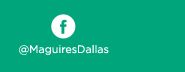 www.facebook.com/MaguiresDallas