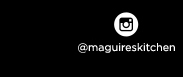 https://www.instagram.com/maguireskitchen