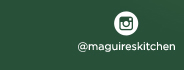 https://www.instagram.com/maguireskitchen